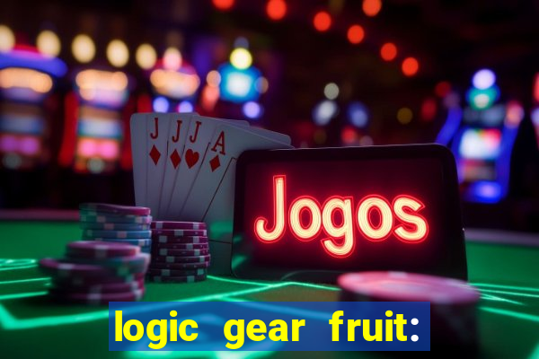 logic gear fruit: gear wheels