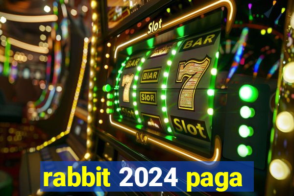 rabbit 2024 paga