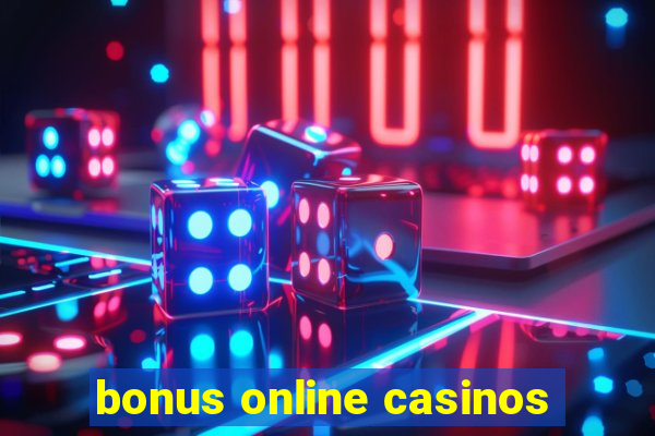 bonus online casinos