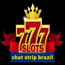 chat strip brazil