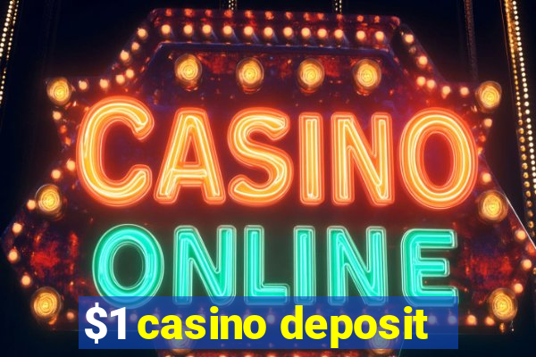 $1 casino deposit