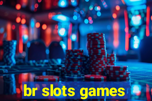 br slots games