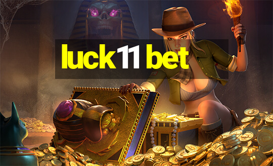 luck11 bet