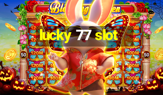 lucky 77 slot