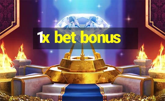 1x bet bonus