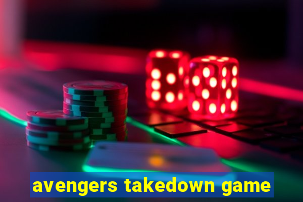 avengers takedown game