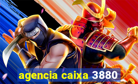 agencia caixa 3880