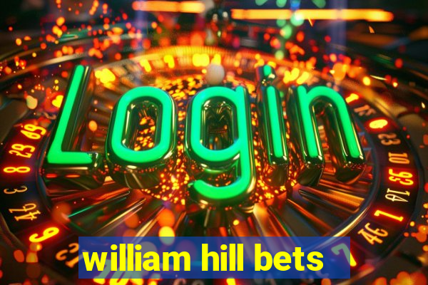 william hill bets