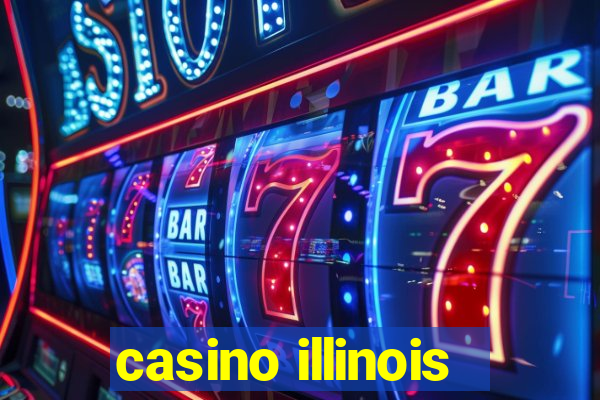 casino illinois