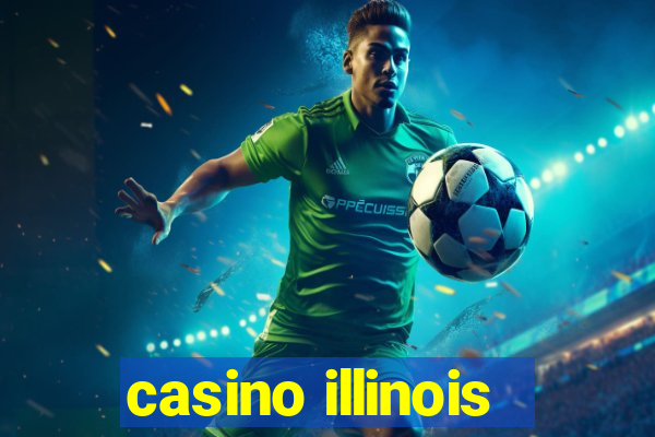 casino illinois