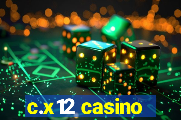 c.x12 casino