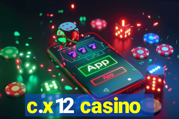 c.x12 casino