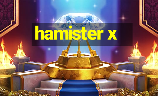 hamister x