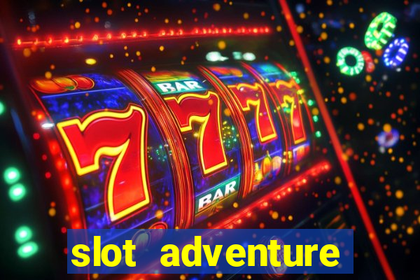 slot adventure fortune tiger