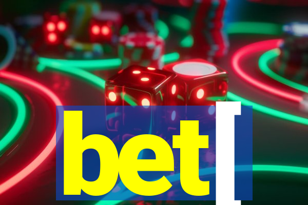 bet[