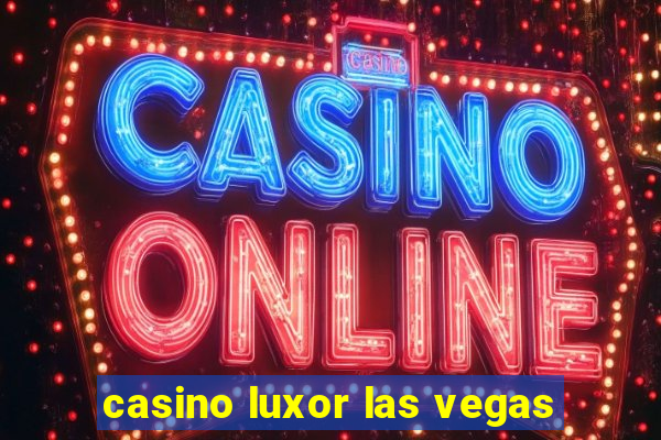 casino luxor las vegas