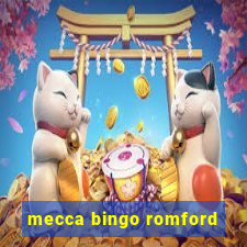 mecca bingo romford