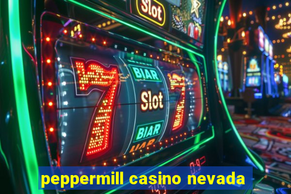 peppermill casino nevada