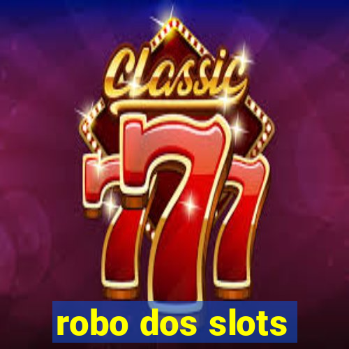 robo dos slots