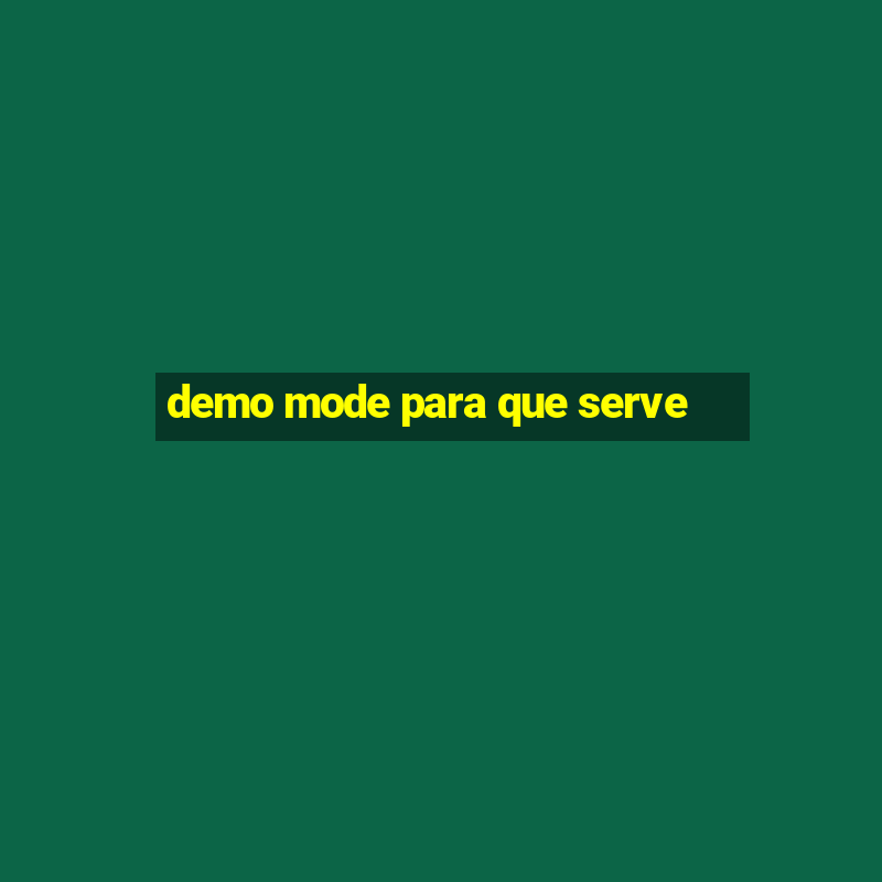 demo mode para que serve