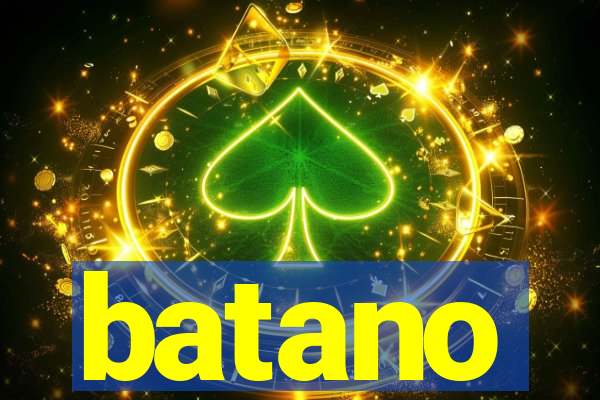 batano