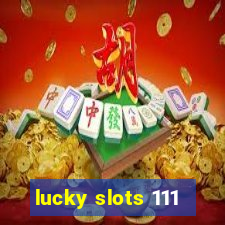 lucky slots 111