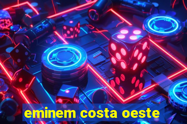 eminem costa oeste