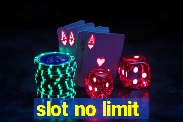 slot no limit