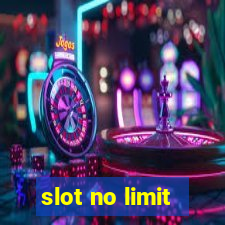 slot no limit