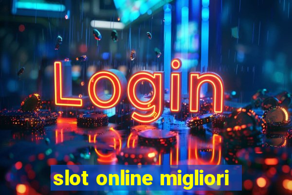 slot online migliori