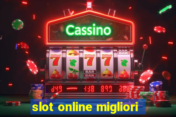 slot online migliori