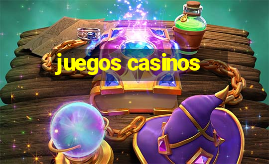 juegos casinos