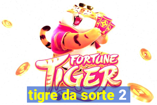 tigre da sorte 2