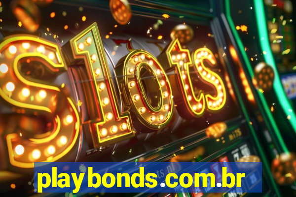 playbonds.com.br jogar gratis