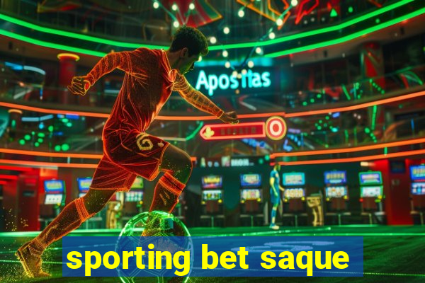 sporting bet saque