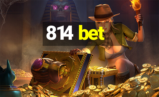 814 bet