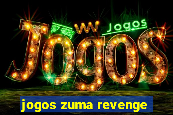 jogos zuma revenge