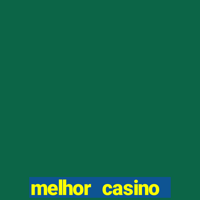 melhor casino online brasil