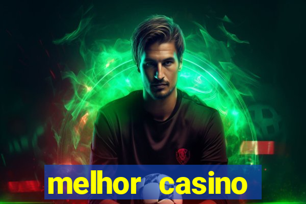 melhor casino online brasil