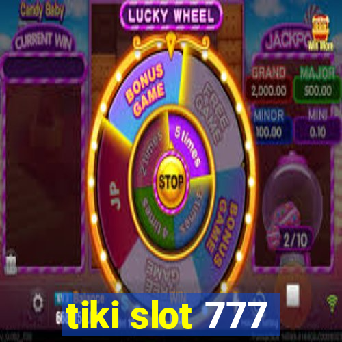 tiki slot 777