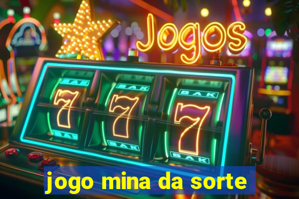 jogo mina da sorte