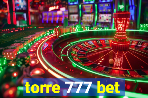 torre 777 bet