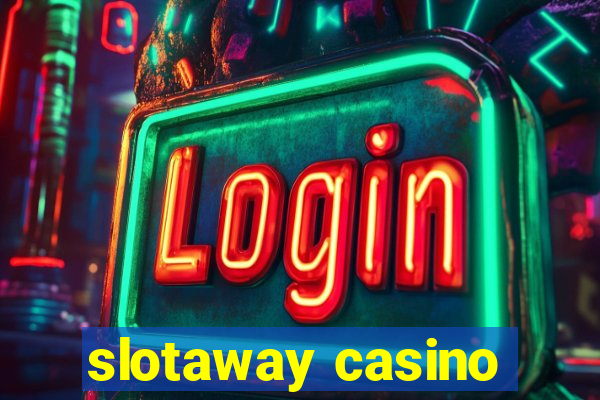 slotaway casino