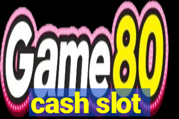 cash slot