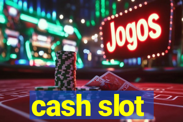 cash slot