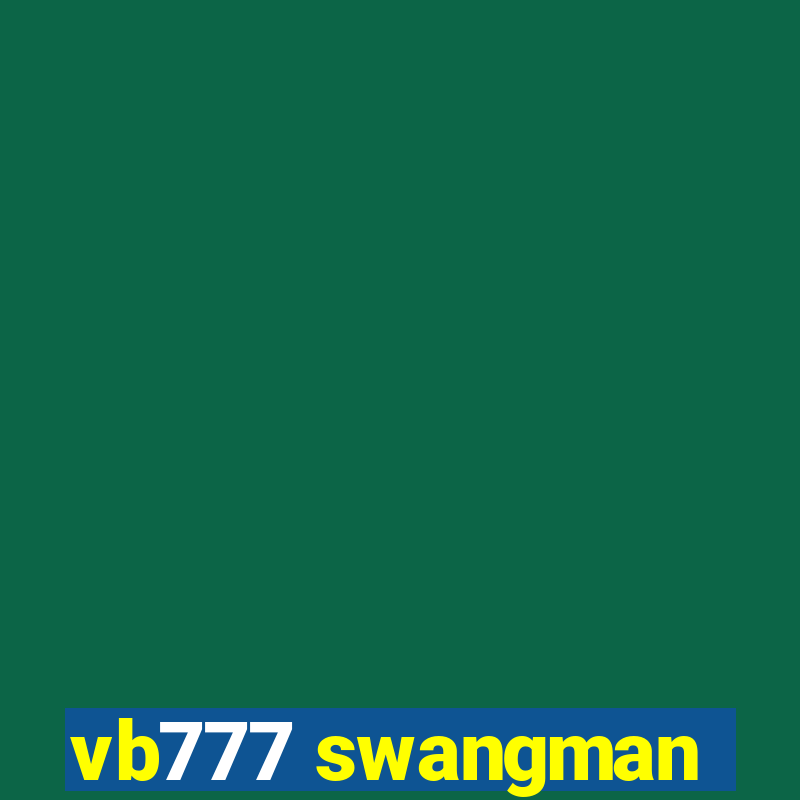 vb777 swangman