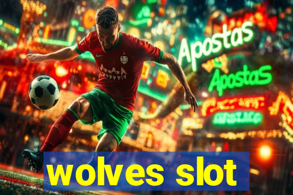 wolves slot