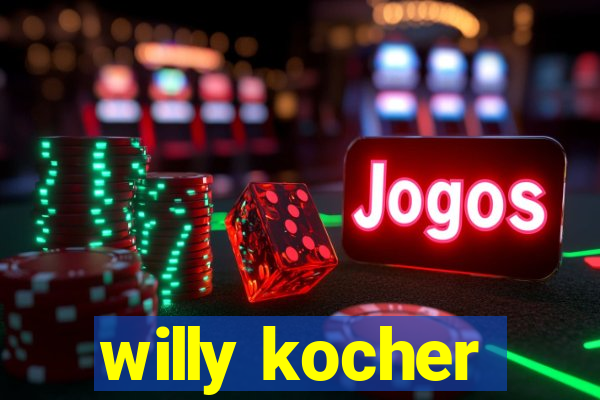 willy kocher