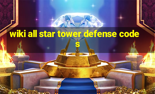 wiki all star tower defense codes