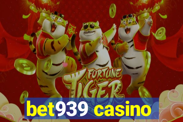 bet939 casino